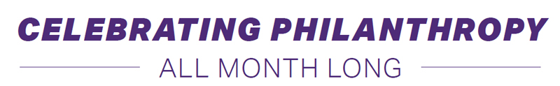 Celebrating Philanthropy All Month Long